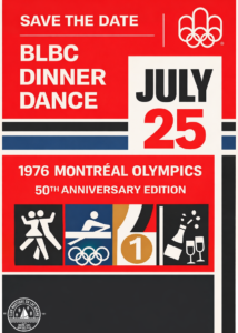 Save the date – BLBC Dinner Dance July 25th 1976 Montreal Olympics - 50th Anniversary Edition
